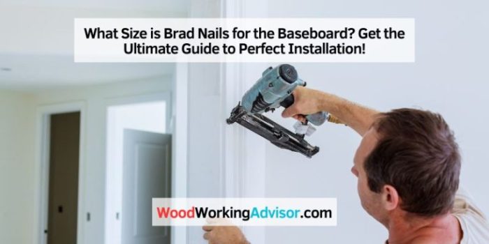 Brad nail size for baseboard